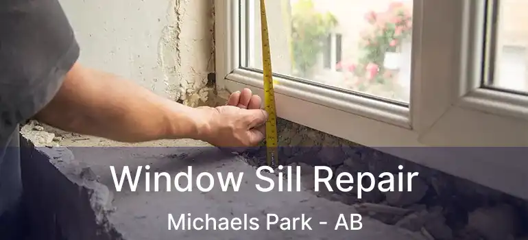  Window Sill Repair Michaels Park - AB