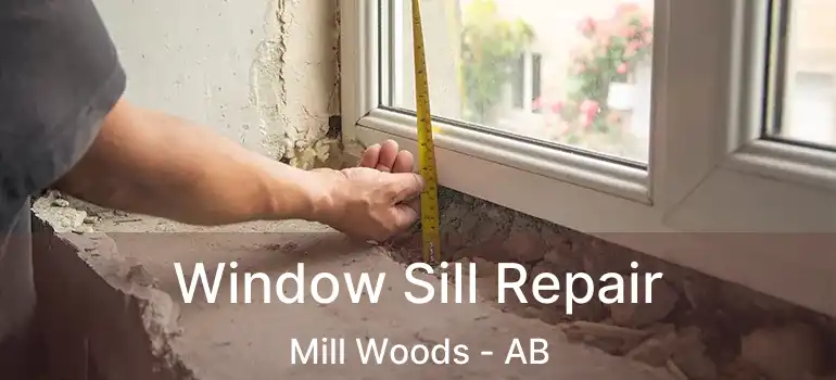  Window Sill Repair Mill Woods - AB