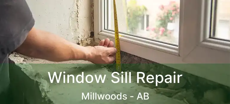  Window Sill Repair Millwoods - AB