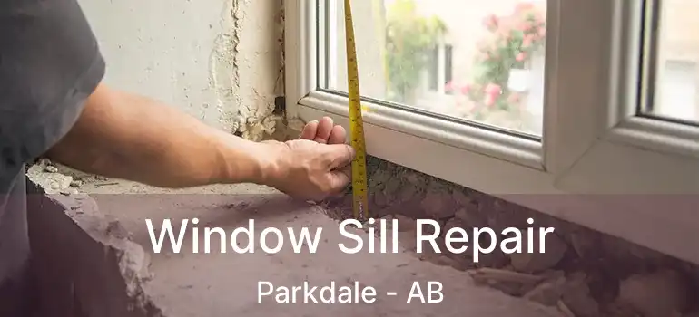  Window Sill Repair Parkdale - AB