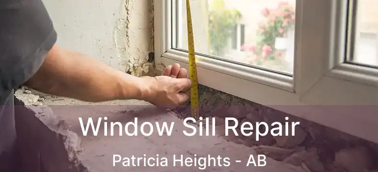  Window Sill Repair Patricia Heights - AB