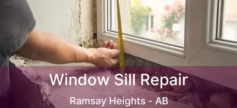  Window Sill Repair Ramsay Heights - AB