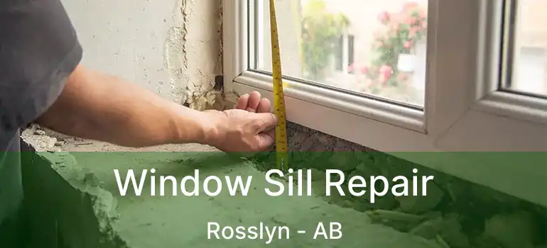  Window Sill Repair Rosslyn - AB