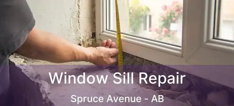  Window Sill Repair Spruce Avenue - AB