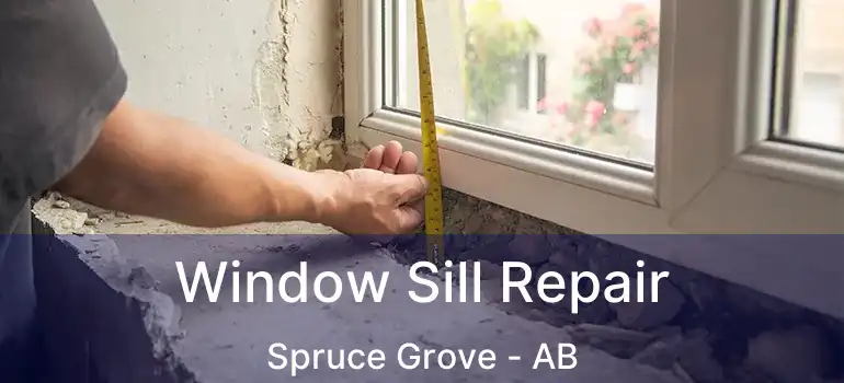  Window Sill Repair Spruce Grove - AB