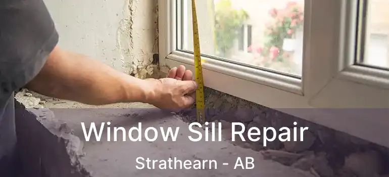  Window Sill Repair Strathearn - AB