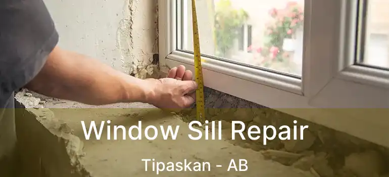  Window Sill Repair Tipaskan - AB
