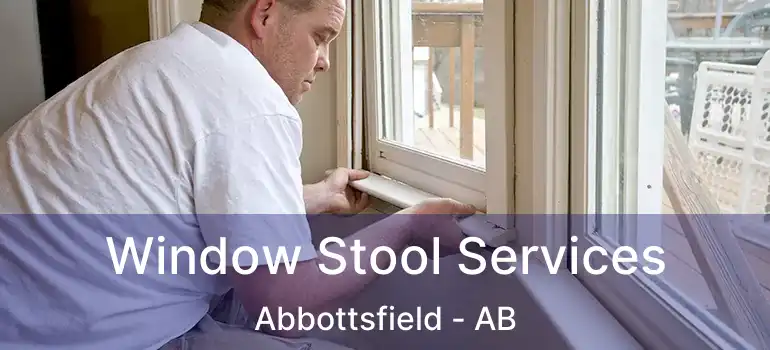  Window Stool Services Abbottsfield - AB