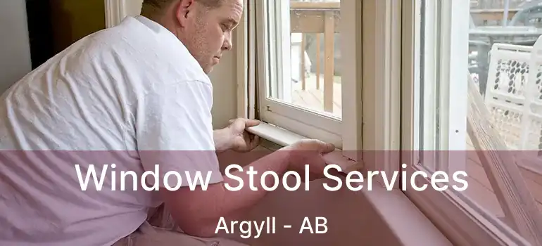  Window Stool Services Argyll - AB