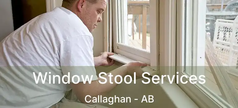  Window Stool Services Callaghan - AB