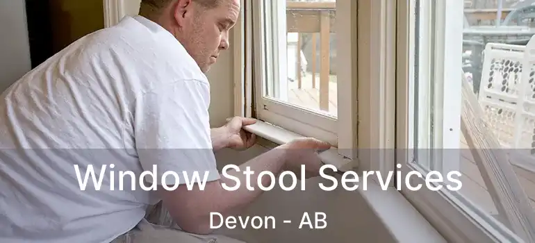  Window Stool Services Devon - AB