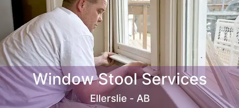 Window Stool Services Ellerslie - AB