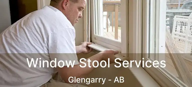  Window Stool Services Glengarry - AB