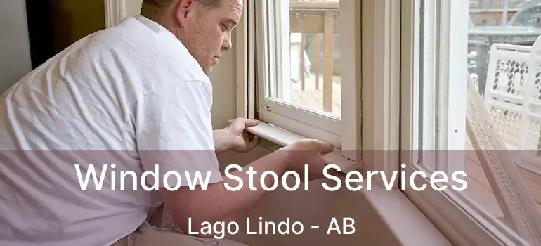  Window Stool Services Lago Lindo - AB