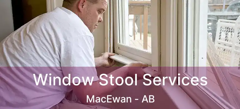  Window Stool Services MacEwan - AB