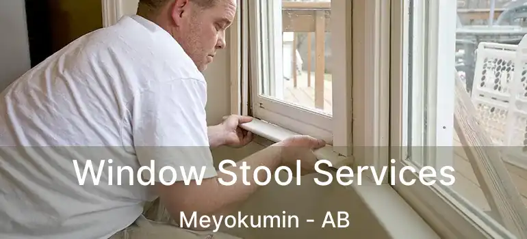  Window Stool Services Meyokumin - AB