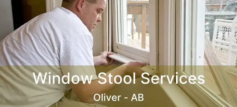  Window Stool Services Oliver - AB