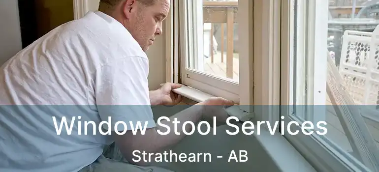  Window Stool Services Strathearn - AB