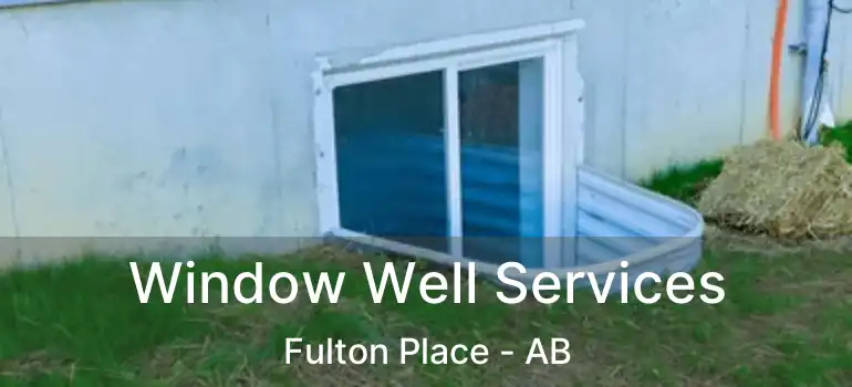  Window Well Services Fulton Place - AB