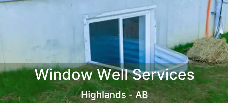 Window Well Services Highlands - AB
