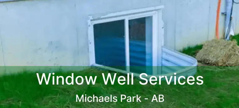  Window Well Services Michaels Park - AB