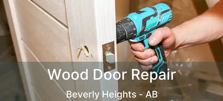  Wood Door Repair Beverly Heights - AB