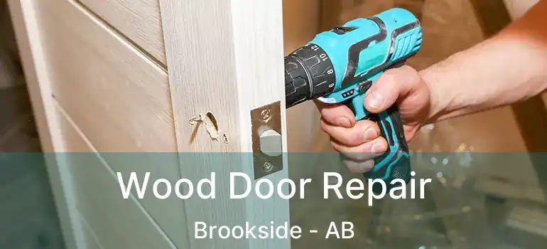  Wood Door Repair Brookside - AB