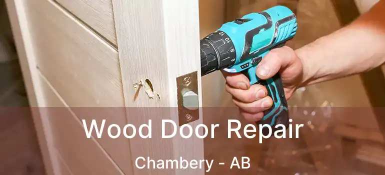  Wood Door Repair Chambery - AB