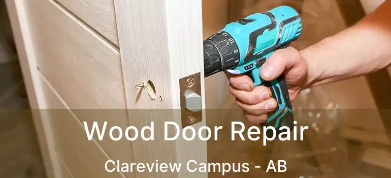  Wood Door Repair Clareview Campus - AB