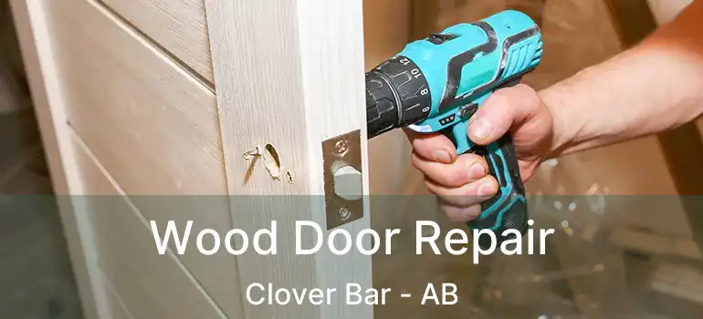  Wood Door Repair Clover Bar - AB
