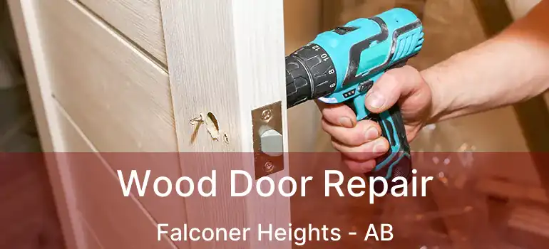  Wood Door Repair Falconer Heights - AB