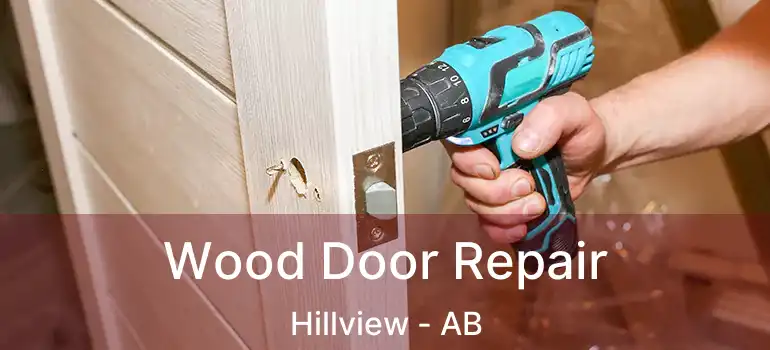  Wood Door Repair Hillview - AB