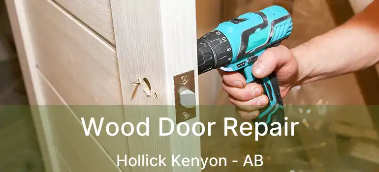  Wood Door Repair Hollick Kenyon - AB