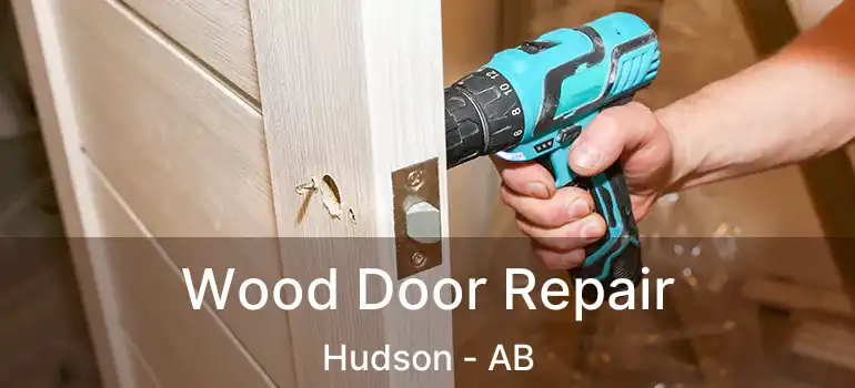  Wood Door Repair Hudson - AB