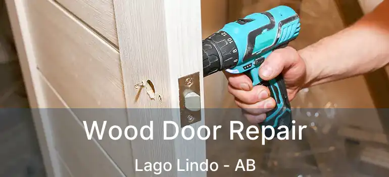  Wood Door Repair Lago Lindo - AB