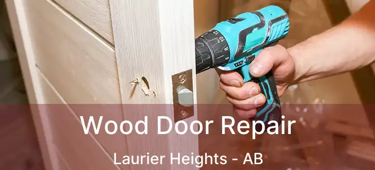  Wood Door Repair Laurier Heights - AB