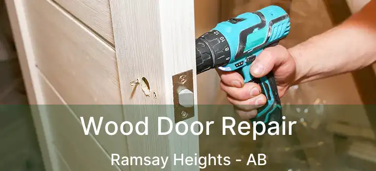  Wood Door Repair Ramsay Heights - AB
