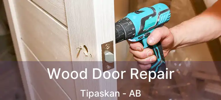  Wood Door Repair Tipaskan - AB