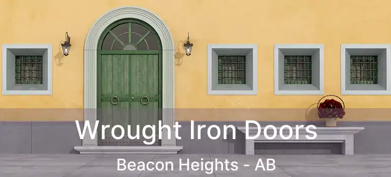  Wrought Iron Doors Beacon Heights - AB