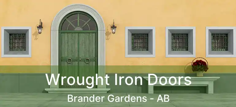  Wrought Iron Doors Brander Gardens - AB