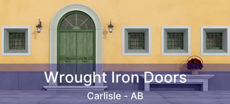  Wrought Iron Doors Carlisle - AB