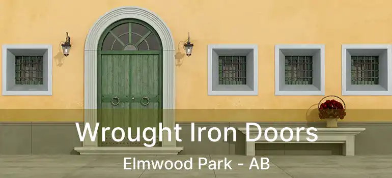  Wrought Iron Doors Elmwood Park - AB