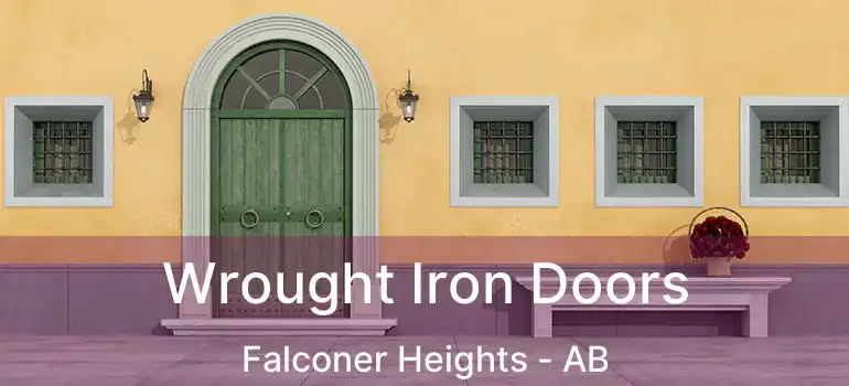  Wrought Iron Doors Falconer Heights - AB