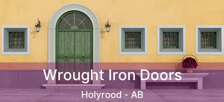  Wrought Iron Doors Holyrood - AB