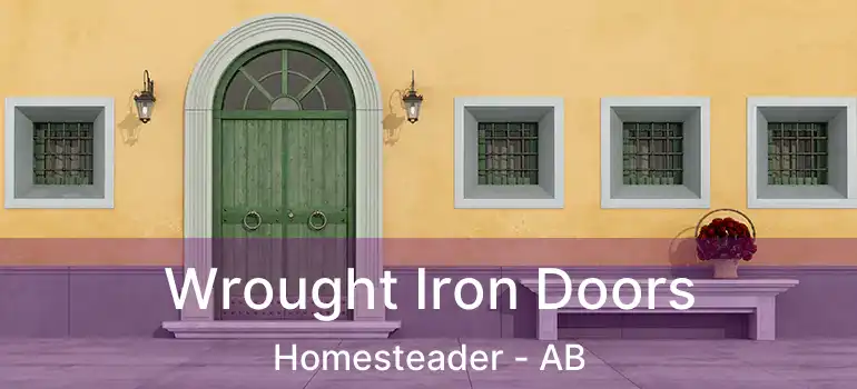  Wrought Iron Doors Homesteader - AB