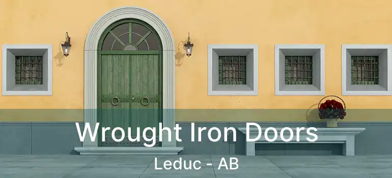  Wrought Iron Doors Leduc - AB