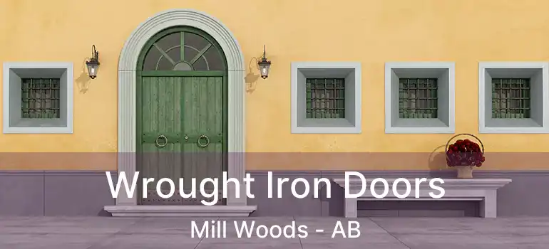  Wrought Iron Doors Mill Woods - AB
