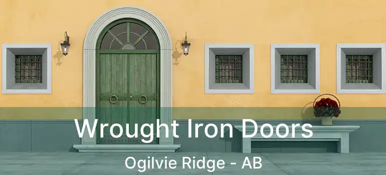  Wrought Iron Doors Ogilvie Ridge - AB