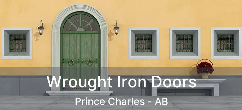  Wrought Iron Doors Prince Charles - AB