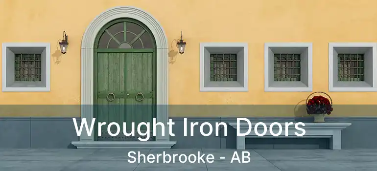  Wrought Iron Doors Sherbrooke - AB